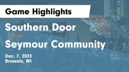 Southern Door  vs Seymour Community  Game Highlights - Dec. 7, 2023
