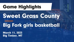 Sweet Grass County  vs Big Fork girls basketball Game Highlights - March 11, 2023