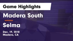 Madera South  vs Selma  Game Highlights - Dec. 19, 2018