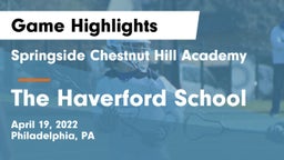 Springside Chestnut Hill Academy  vs The Haverford School Game Highlights - April 19, 2022