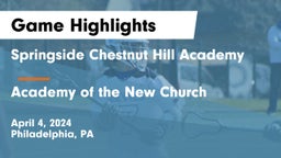 Springside Chestnut Hill Academy  vs Academy of the New Church  Game Highlights - April 4, 2024