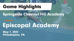 Springside Chestnut Hill Academy  vs Episcopal Academy Game Highlights - May 7, 2024