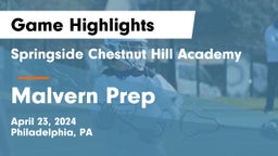 Springside Chestnut Hill Academy  vs Malvern Prep  Game Highlights - April 23, 2024
