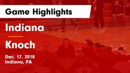Indiana  vs Knoch  Game Highlights - Dec. 17, 2018