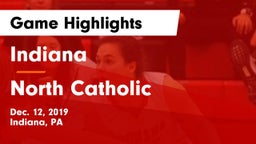 Indiana  vs North Catholic  Game Highlights - Dec. 12, 2019