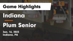 Indiana  vs Plum Senior  Game Highlights - Jan. 16, 2023