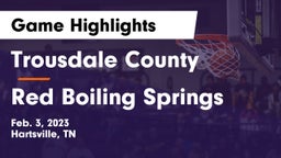 Trousdale County  vs Red Boiling Springs  Game Highlights - Feb. 3, 2023