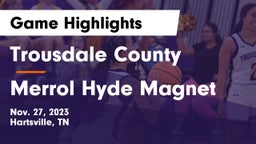 Trousdale County  vs Merrol Hyde Magnet Game Highlights - Nov. 27, 2023