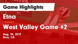 Etna  vs West Valley Game #2 Game Highlights - Aug. 24, 2019