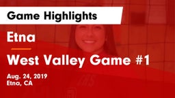 Etna  vs West Valley Game #1 Game Highlights - Aug. 24, 2019