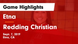 Etna  vs Redding Christian Game Highlights - Sept. 7, 2019