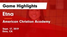 Etna  vs American Christian Academy Game Highlights - Sept. 17, 2019
