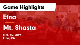 Etna  vs Mt. Shasta Game Highlights - Oct. 15, 2019