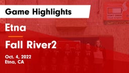 Etna  vs Fall River2 Game Highlights - Oct. 4, 2022