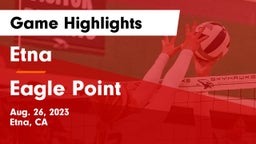 Etna  vs Eagle Point  Game Highlights - Aug. 26, 2023