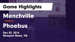Menchville  vs Phoebus  Game Highlights - Dec 02, 2016