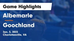 Albemarle  vs Goochland  Game Highlights - Jan. 3, 2023