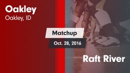 Matchup: Oakley  vs. Raft River  2016