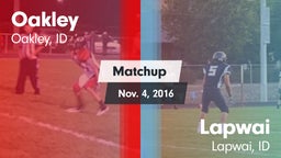 Matchup: Oakley  vs. Lapwai  2016