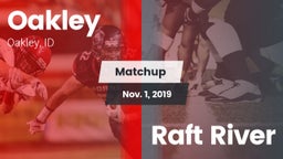 Matchup: Oakley  vs. Raft River 2019