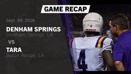 Recap: Denham Springs  vs. Tara  2016