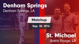 Matchup: Denham Springs High vs. St. Michael  2016