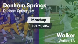 Matchup: Denham Springs High vs. Walker  2016