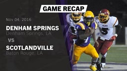 Recap: Denham Springs  vs. Scotlandville  2016