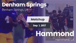 Matchup: Denham Springs High vs. Hammond  2017