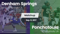 Matchup: Denham Springs High vs. Ponchatoula  2017