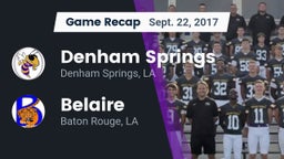 Recap: Denham Springs  vs. Belaire  2017