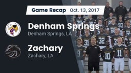 Recap: Denham Springs  vs. Zachary  2017
