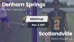 Matchup: Denham Springs High vs. Scotlandville  2017