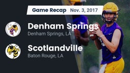 Recap: Denham Springs  vs. Scotlandville  2017