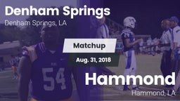 Matchup: Denham Springs High vs. Hammond  2018