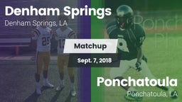 Matchup: Denham Springs High vs. Ponchatoula  2018