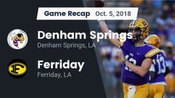 Recap: Denham Springs  vs. Ferriday  2018