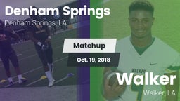 Matchup: Denham Springs High vs. Walker  2018