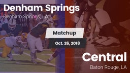 Matchup: Denham Springs High vs. Central  2018
