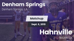 Matchup: Denham Springs High vs. Hahnville  2019