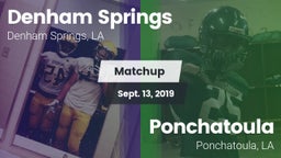Matchup: Denham Springs High vs. Ponchatoula  2019