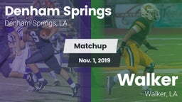 Matchup: Denham Springs High vs. Walker  2019