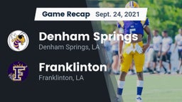 Recap: Denham Springs  vs. Franklinton  2021