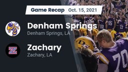 Recap: Denham Springs  vs. Zachary  2021