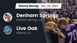 Recap: Denham Springs  vs. Live Oak  2021