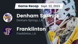 Recap: Denham Springs  vs. Franklinton  2023