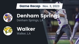 Recap: Denham Springs  vs. Walker  2023