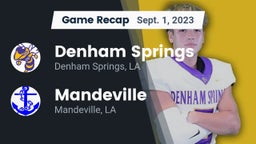 Recap: Denham Springs  vs. Mandeville  2023