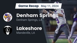 Recap: Denham Springs  vs. Lakeshore  2024