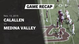 Recap: Calallen  vs. Medina Valley  2015